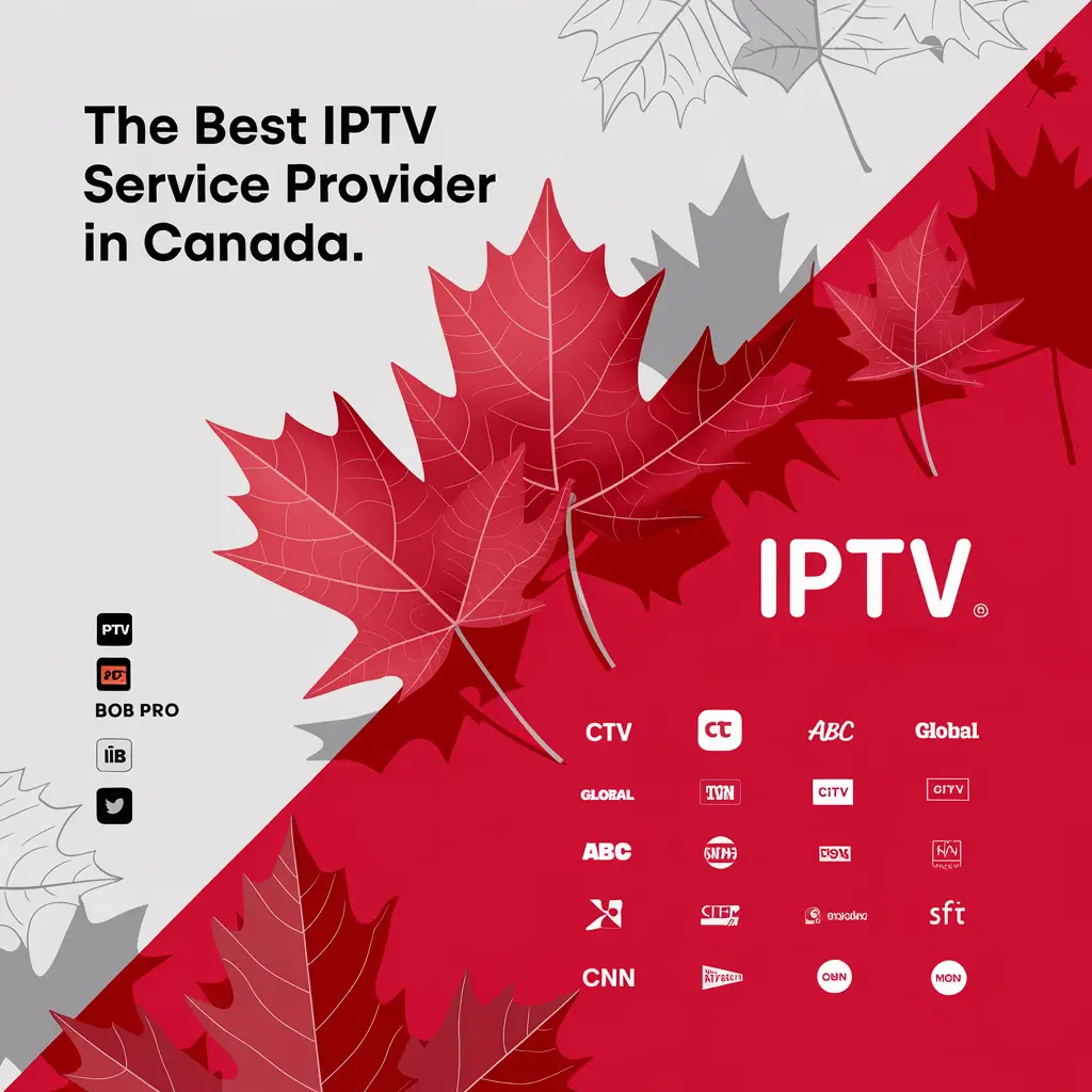 IPTV Canadian - IPTV ca - IPTV Quebec - Quebec IPTV - best iptv quebec