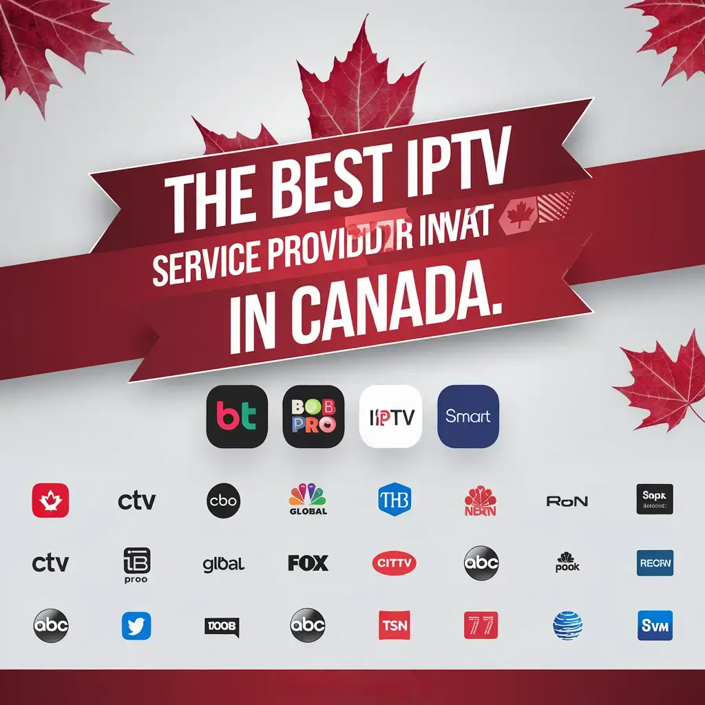 IPTV Canadian - IPTV ca - IPTV Quebec